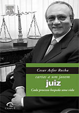 Livro - Cartas a um jovem juiz: cada processo hospeda uma vida _ Asfor Rocha - Divulga&ccedil;&atilde;o