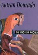 Os sinos da agonia, de Waldomiro Autran Dourado - Reprodução
