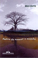 Antes de Nascer o Mundo - Mia Couto - Reprodução