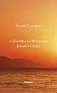 A HISTÓRIA DA MITOLOGIA JUDAICO-CRISTÃ - Sacha Calmon Navarro Coêlho - Divulgação