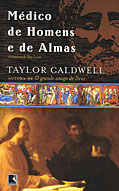 Médico de homens e de alma - Taylor Caldwell - Divulgação