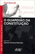 CARL SCHMITT - O Guardião da Constituição - Divulgação