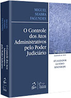 O Controle dos Atos Administrativos Pelo Poder Judiciário - Miguel Seabra Fagundes - Divulgação