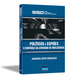 Políticos e espiões - Políticos e espiões — o controle da atividade de inteligência