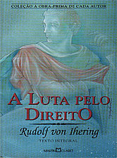 &ldquo;A Luta Pelo Direito&rdquo; de Rudolf Von Ihering