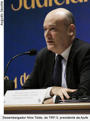 Desembargador Nino Toldo, do TRF-3, presidente da Ajufe [Augusto Dauster]