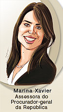 Marina Xavier - Assessora do Procurador geral da Rep&uacute;blica [Spacca]