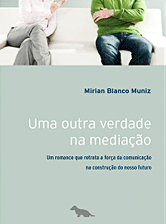 Livro: Uma outra verdade na media&ccedil;&atilde;o, Mirian Blanco Muniz - 16/08/13 [Divulga&ccedil;&atilde;o]