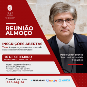 Imagem de divulgação da palestra de Paulo Gonet Branco na reunião-almoço do Iasp em 16/9/2024