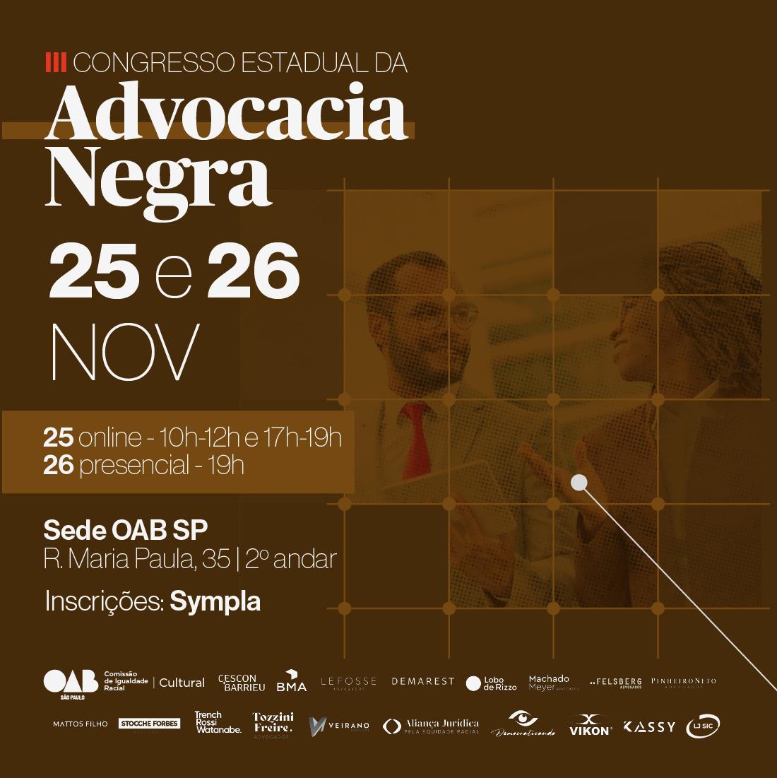 A seccional paulista da OAB promove nos próximos dias 25 e 26 de novembro o 3º Congresso Estadual da Advocacia Negra