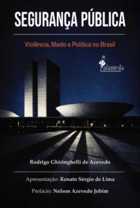 Segurança Pública, livro Rodrigo Ghiringhelli de Azevedo